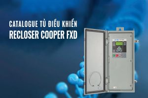 Catalogue Tủ Điều Khiển Recloser FXD Hãng Cooper