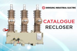 Recloser Shinsung Catalogue 15kV, 27kV, 38.5kV - 400A, 630A, 800A