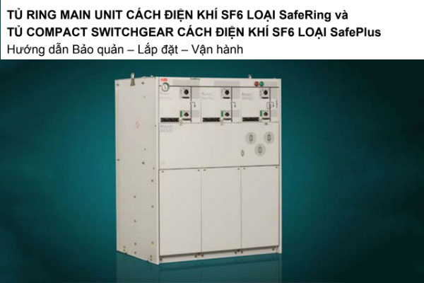 Hướng Dẫn Bảo Quản - Lắp Đặt - Vận Hành Tủ RMU ABB