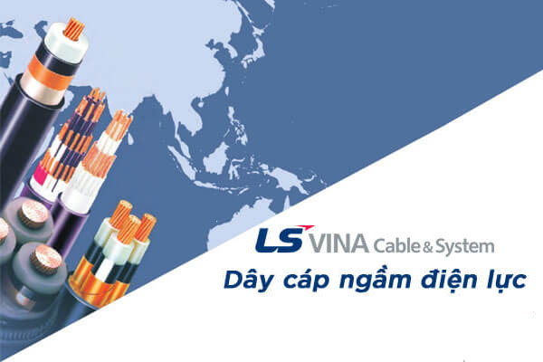 Báo Giá Cáp Ngầm LS VINA Mới Nhất