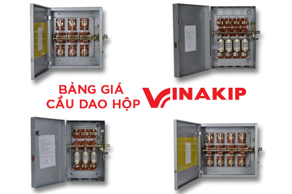 Bảng Giá Cầu Dao Hộp Vinakip